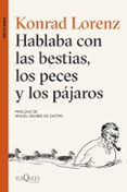 HABLABA CON LAS BESTIAS, LOS PECES Y LOS PAJAROS de LORENZ, KONRAD 