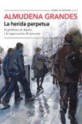 LA HERIDA PERPETUA de GRANDES, ALMUDENA 