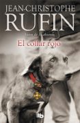 EL COLLAR ROJO de RUFIN, JEAN-CHRISTOPHE 
