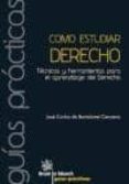 COMO ESTUDIAR DERECHO de BARTOLOME CENZANO, JOSE CARLOS DE 