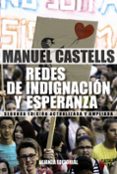 REDES DE INDIGNACION Y ESPERANZA: LOS MOVIMIENTOS SOCIALES EN LA ERA DE INTERNET de CASTELLS, MANUEL 