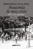 ANATOMA DE UNA CRISIS de GONZALEZ CALLEJA, EDUARDO 