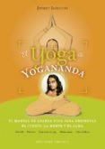 EL YOGA DE YOGANANDA di JAERSCHKY, JAYADEV 