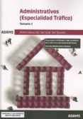 ADMINISTRATIVOS (ESPECIALIDAD TRFICO) TEMARIO 1 di VV.AA. 