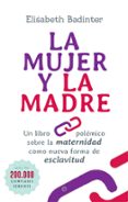 La mujer y la madre : un libro polémico sobre la maternidad como nueva forma de esclavitud (Bolsillo)
