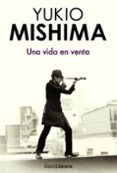 UNA VIDA EN VENTA de MISHIMA, YUKIO 