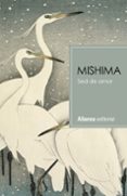 SED DE AMOR de MISHIMA, YUKIO 