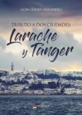 (I.B.D.) TRIBUTO A DOS CIUDADES: LARACHE Y TANGER di COHEN MESONERO, LEON 