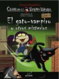 EL GATO-VAMPIRO Y OTROS MISTERIOS (CRONICAS DEL VAMPIRO VALENTIN) de MAGALHAES, ALVARO 