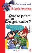 QUE LE PASA AL EMPERADOR? (LAS AVENTURAS DEL GENIO PROSCENIO - CUENTO 3) di VV.AA