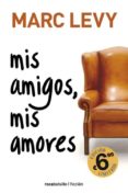 MIS AMIGOS, MIS AMORES de LEVY, MARC 