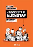 DONDE ESTA EL GUIONISTA? di ROCA, ALEX PALOMINO, ANDRES 