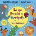 LO QUE ESCUCHO LA MARIQUITA EN VACACIONES di DONALDSON, JULIA 