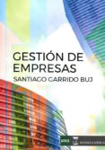GESTION DE EMPRESAS de GARRIDO BUJ, SANTIAGO 