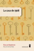 LA CASA DE 1908 di ALBERICO, GIULIA 