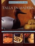 TALLA EN MADERA: MANUALES DOS EN UNO de DENNING, ANTONY 