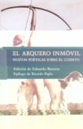 EL ARQUERO INMOVIL di BECERRA GRANDE, EDUARDO 