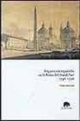 ARQUITECTOS ESPAOLES EN LA ROMA DEL GRAND TOUR 1746-1796 de MOLEON GAVILANES, PEDRO 