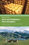 RUTA GASTRONOMICA POR CANTABRIA di VV.AA. 