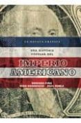 UNA HISTORIA POPULAR DEL IMPERIO AMERICANO di ZINN, HOWARD 