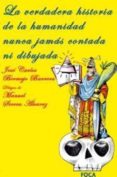 LA VERDADERA HISTORIA DE LA HUMANIDAD NUNCA JAMAS CONTADA NI DIBU JADA di BERMEJO BARRERA, JOSE CARLOS 