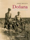 DOANA: TODO ERA NUEVO Y SALVAJE de MOLINA, JORGE 