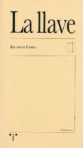 LA LLAVE di LABRA, RICARDO 