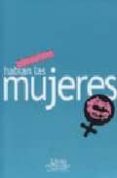 HABLAN LAS MUJERES di VACCAREZZA, LAURA E. 