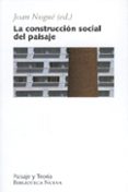 LA CONSTRUCCION SOCIAL DEL PAISAJE de NOGUE, JOAN 