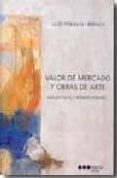 VALOR DE MERCADO Y OBRAS DE ARTE: ANALISIS FISCAL E INTERDISCIPLI NARIO di PEUELAS I REIXACH, LLUIS 