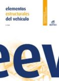 ELEMENTOS ESTRUCTURALES DEL VEHICULO LA 2006 di VV.AA. 
