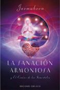 LA SANACION ARMONIOSA Y EL CAMINO DE LOS INMORTALES de JASMUHEEN 