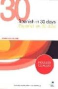 SPANISH IN 30 DAYS / ESPAOL EN 30 DIAS + CD di VV.AA. 