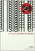 EL ISLAM EN EUROPA de GOODOY, JACK 