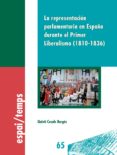 LA REPRESENTACION PARLAMENTARIA EN ESPAA DURANTE EL PRIMER LIBER ALISMO (1810-1836) de CASALS BERGES, QUINTI 