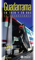 GUADARRAMA EN TREN Y EN BUS : 20 EXCURSIONES di WANDLER, REINER 