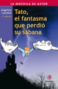 TATO, EL FANTASMA QUE PERDIO SU SABANA de LAMELAS, ANGELINA 