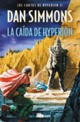 LIBRO 2: LA CAIDA DE HYPERION de SIMMONS, DAN 
