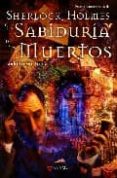 SHERLOCK HOLMES Y LA SABIDURIA DE LOS MUERTOS (2 ED.) de MARTINEZ, RODOLFO 