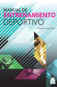 MANUAL DE ENTRENAMIENTO DEPORTIVO de LEGAZ ARRESE, ALEJANDRO 