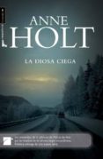 LA DIOSA CIEGA de HOLT, ANNE 