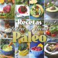 RECETAS PARA LA DIETA PALEO di GONZALEZ HERNANDEZ, GUADALUPE 