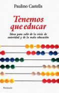 TENEMOS QUE EDUCAR de CASTELLS, PAULINO 