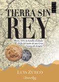 TIERRA SIN REY de ZUECO, LUIS 