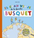 EL GRAN VIAJE DE LA FAMILIA BUSQUET di VEILLON, BEATRICE 