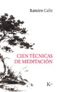 CIEN TCNICAS DE MEDITACIN de CALLE, RAMIRO 