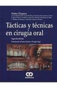 TACTICAS Y TECNICAS EN CIRUGIA ORAL di CHIAPASCO, M. 