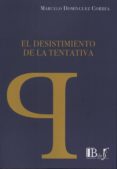 DESESTIMIENTO DE LA TENTATIVA di DOMINGUEZ CORREA, MARCELO 