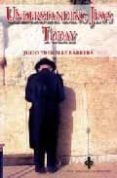 Understanding Jews Today Por Julio Trebolle Barrera, Tapa Blanda