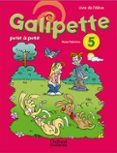 Portada de Galipette petit à petit 5. Pack Livre de l'élève + CD